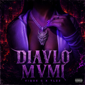 DIAVLO MVMI by Vique C, TLZZ, Lopezprodd