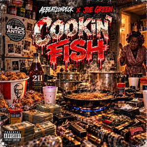 COOKIN' FISH by Aebeatzondeck, Joe Green
