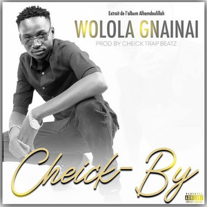 Cheick-By - Wolola Gnainai