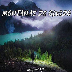 montañas de olvido by Miguel SJL