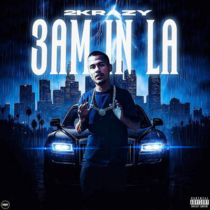 2K (3AM IN LA) by 2KRAZY