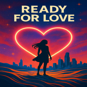 Ready For Love by SILV8R