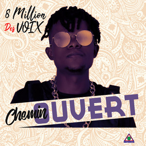 8 millions Des Voix - Chemin Ouvert