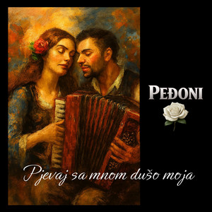 Pjevaj sa mnom dušo moja by Peđoni