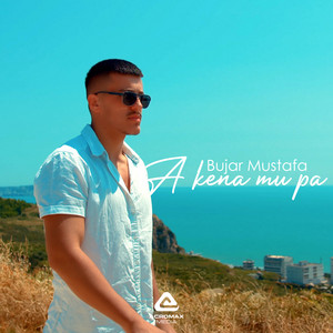 A kena mu pa by Bujar Mustafa