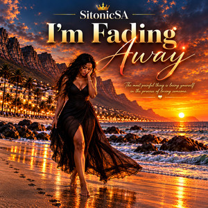 I'm Fading Away by SitonicSA