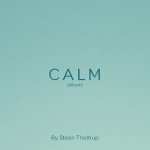 Calm by Steen Thottrup
