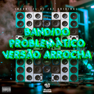 Bandido Problemático (Versão Arrocha)