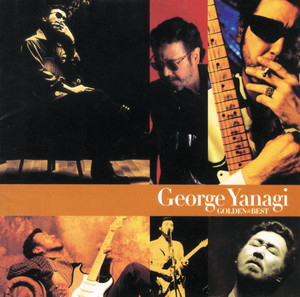 ゴールデン☆ベスト 柳ジョージ - Album by George Yanagi | Spotify