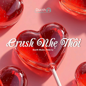 Ducth Music & Thảo Ly - Crush Nhẹ Thôi