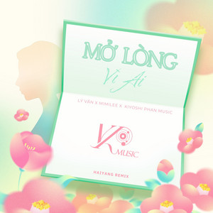 Ly Van, Mimilee & Kiyoshi Phan Music - Mở Lòng Vì Ai (Beat Haiyang Remix)