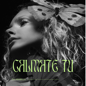 calmate tu by Dj Arabella