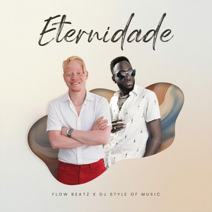 DJ STYLE OF MUSIC & Flow Beatz - Eternidade