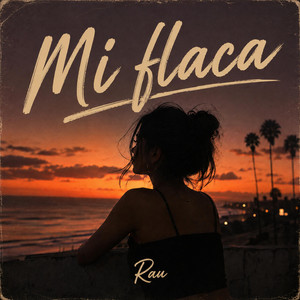 Mi Flaca by Rau