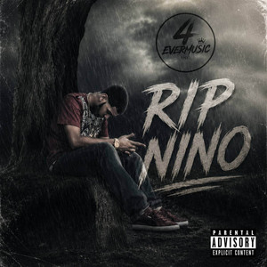 Rip Nino by 4everMusic Inc, Kayz66, la2blea