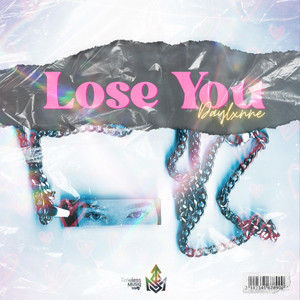 Lose you by Daylxnne