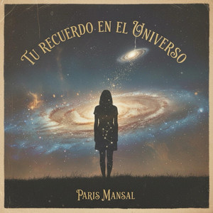 Paris Mansal - Tu Recuerdo En El Universo