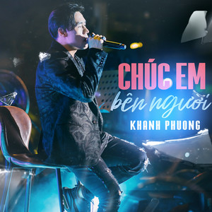 Khánh Phương - Chúc Em Bên Người