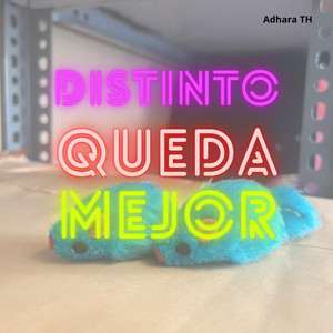 DISTINTO QUEDA MEJOR by KHELLY Pr