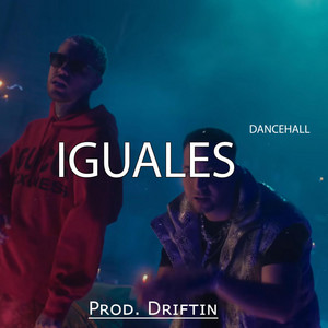 IGUALES - Instrumental Dancehall by Driftin Produciendo