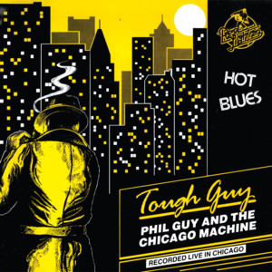Tough Guy — Phil Guy and The Chicago Machine