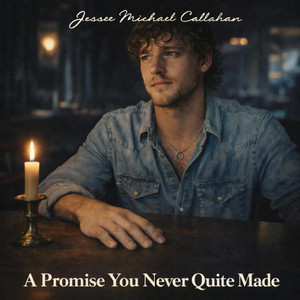 A Promise You Never Made by Jessie Michael Callahan