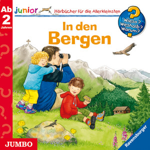Kapitel 6.2 & Kapitel 7 & Kapitel 8 & Kapitel 9.1 - In den Bergen (Wieso? Weshalb? Warum? JUNIOR, Folge 42) by Wieso? Weshalb? Warum?, Wieso? Weshalb? Warum? Junior