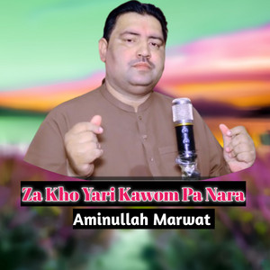Amin Ullah Marwat - Za Kho Yari Kawom Pa Nara