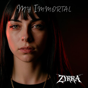 My Immortal by ZYRRA