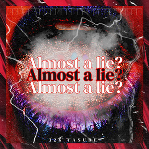 Almost a lie? by 326 YASUBE-