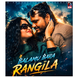 Raj Kusmy & Sonu Qushmi - Balamu Bara Rangila