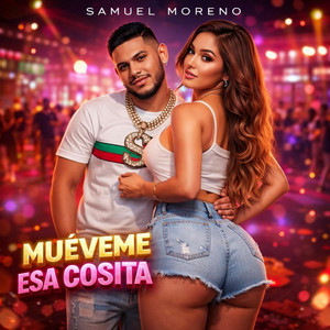 mueveme esa cosita by samuel moreno