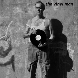 the vinyl man by Jhon Snow