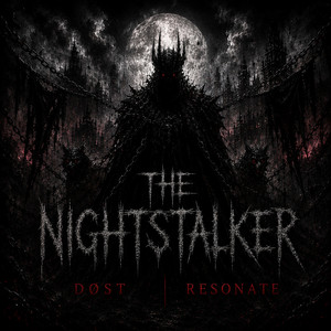 The Nightstalker by DØST, RESONATE