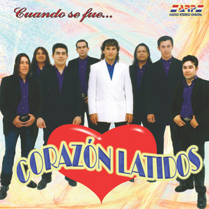 Corazón Latidos - Cuando Se Fue
