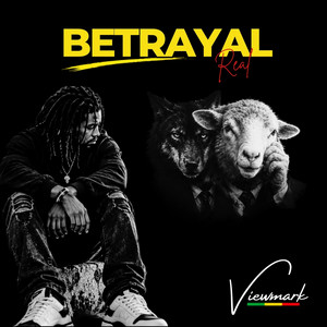 Betrayal Real by VIEWMARK