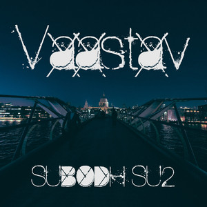 Subodh Su2 - Vaastav