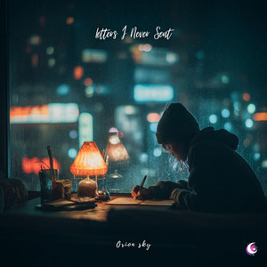 Letters I Never Sent by Orion Sky