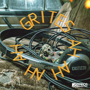 Grites Ah Ah Ah by Castizzo