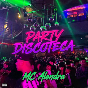 party discoteca by MC ALONDRA