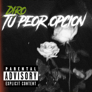 Tu Peor Opcion by 32Diro