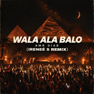 Wala Ala Balo - remix by IRENEE S