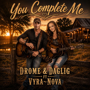 You Complete Me by Drome & Daglig, VYRA~Nova