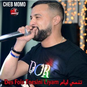 Cheb Momo - Des Fois Tnesini Liyam تنسي ليام