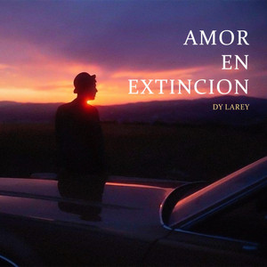 Amor en Extincion by Dy Larey