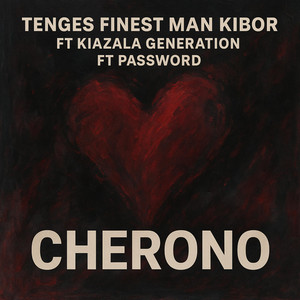 Olens bee - CHERONO (feat. Tenges finest man kibor, Pasword & Kiazala generation)