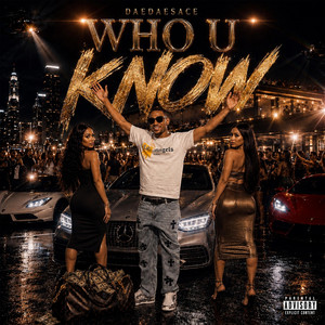 Who U Know by DaeDaeSace