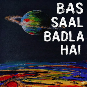 Bas Saal Badla hai by Anil pareek