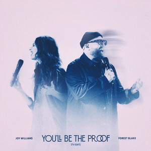 Forest Blakk — You’ll Be The Proof (feat. Joy Williams) [TV Edit] (2026)
