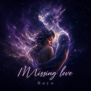 Missing Love by RAYA